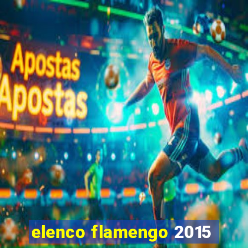 elenco flamengo 2015